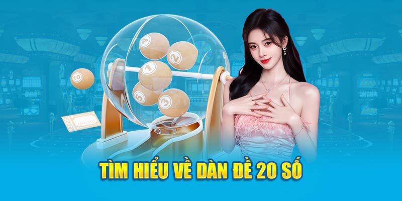 Kinh nghiệm đánh dàn đề 20 số hiệu quả